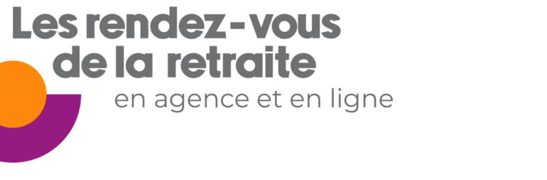 LES RENDEZ-VOUS DE LA RETRAITE